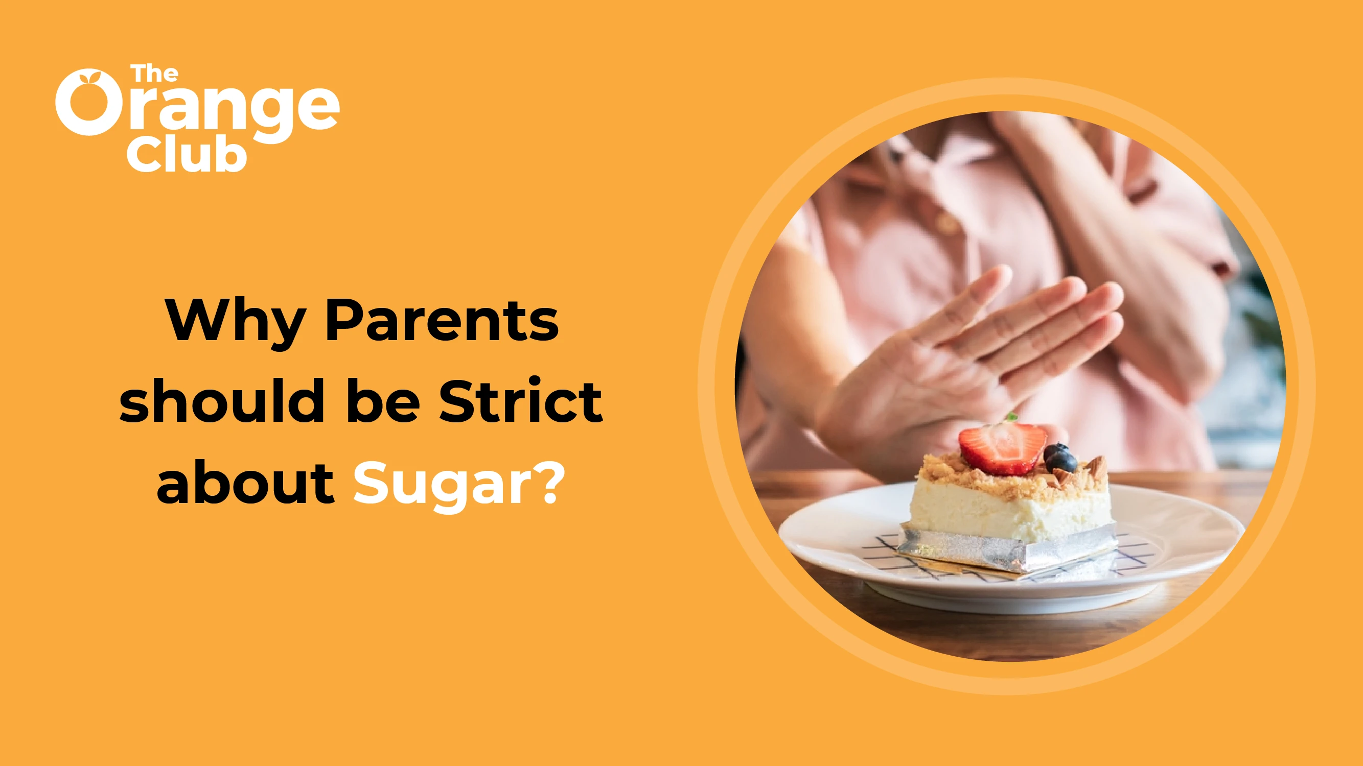 Why Parents Should Be Strict About Sugar